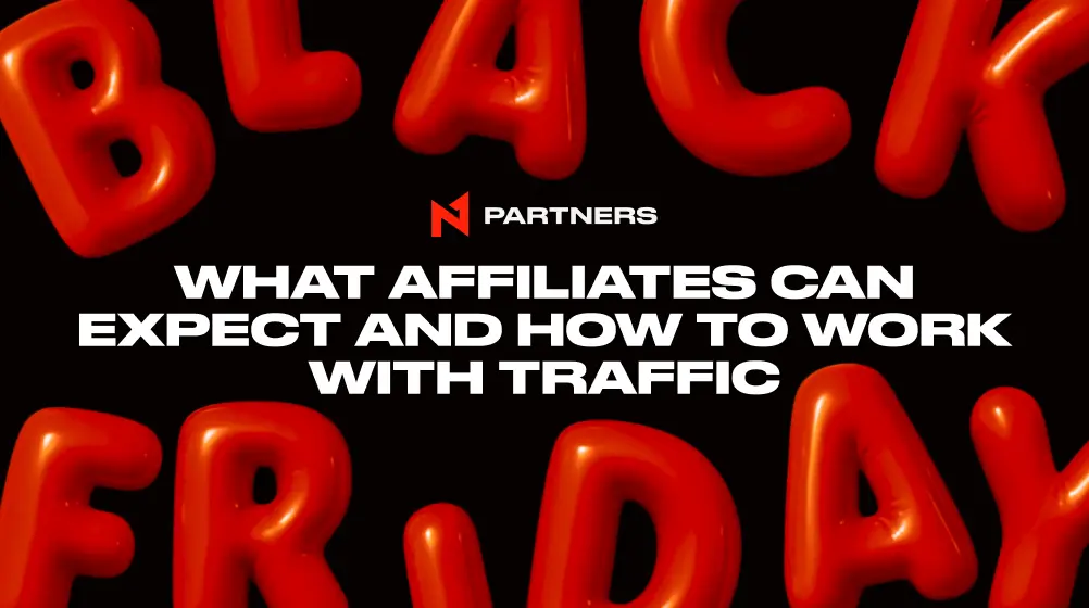 Black Friday & iGaming: What Affiliates Can Expect in Tier-1 and How to Work with Traffic