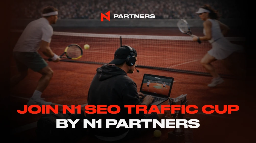 Join N1 SEO Traffic Cup by N1 Partners: Only Performance Wins the Game