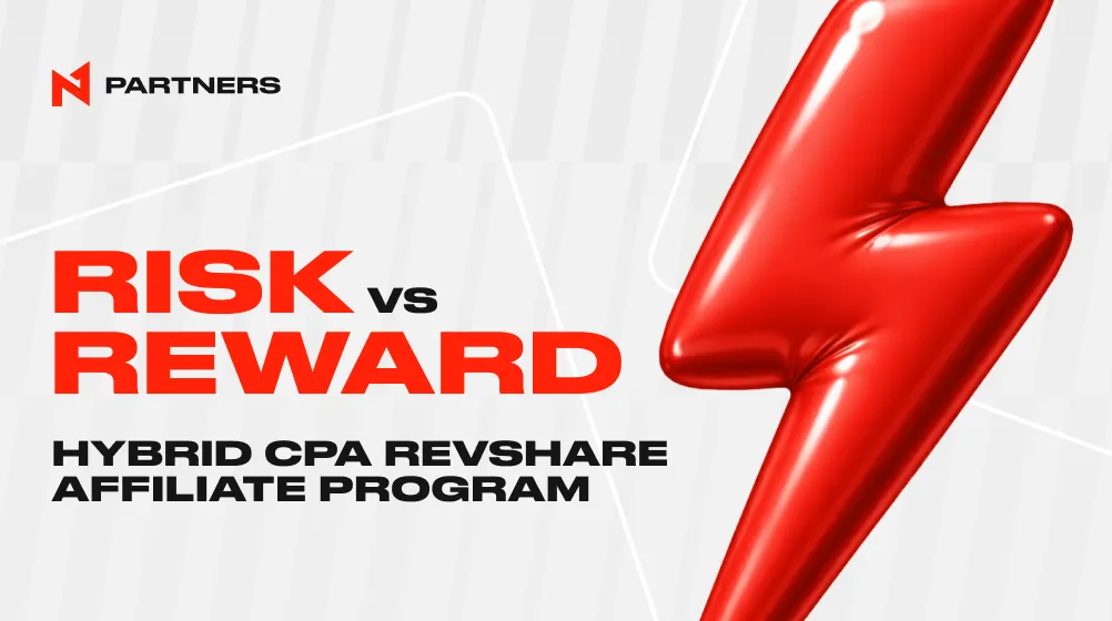 Hybrid CPA RevShare Affiliate Program: Risk vs Reward