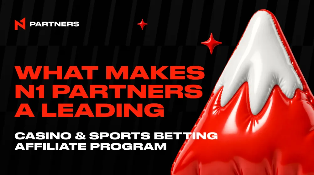 What Makes N1 Partners a Leading Casino and Sports Betting Affiliate Program
