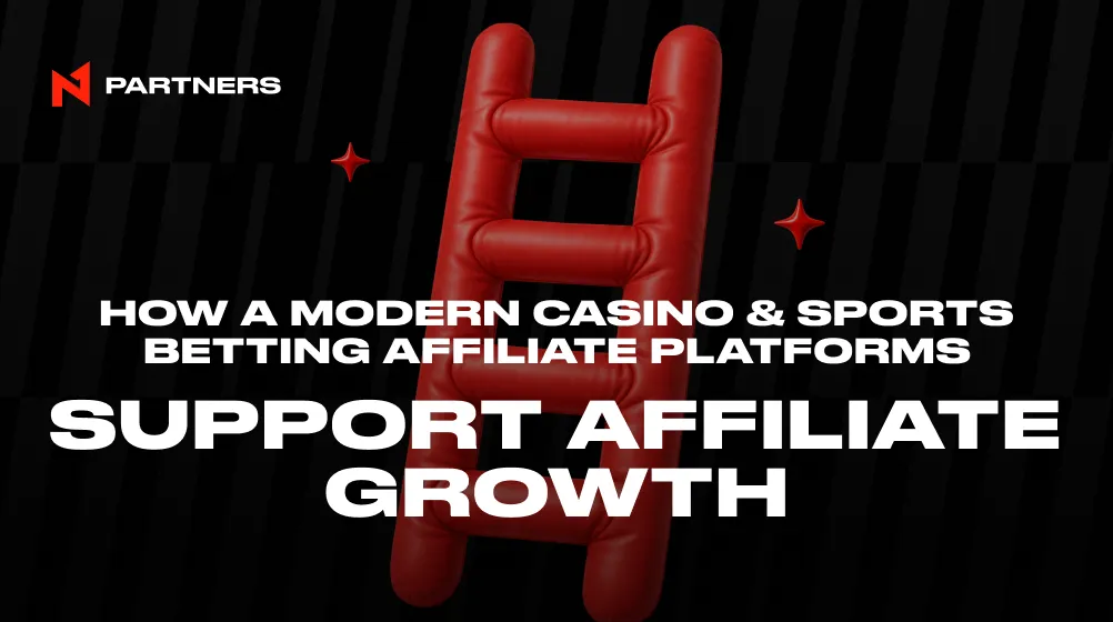 How a Modern Casino and Sports Betting Affiliate Platforms Support Affiliate Growth