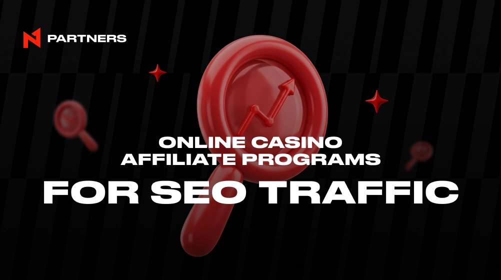 Online Casino Affiliate Programs for SEO Traffic: What Performs Best 