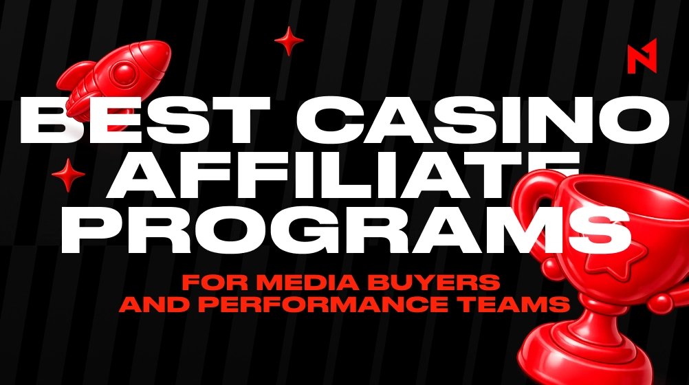 Best Casino Affiliate Programs for Media Buyers and Performance Teams 