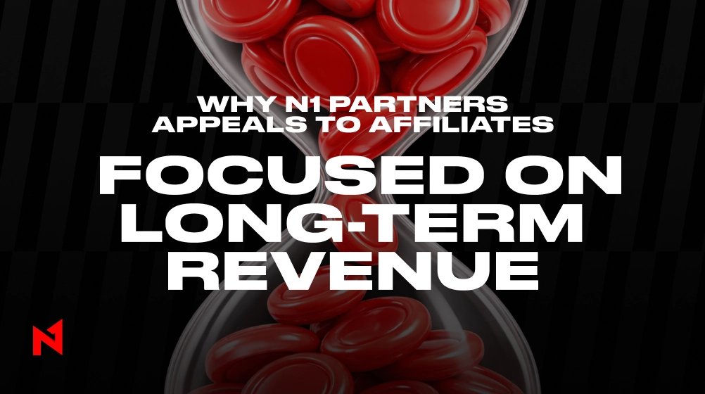 Why N1 Partners brings in affiliates who care about long-term money