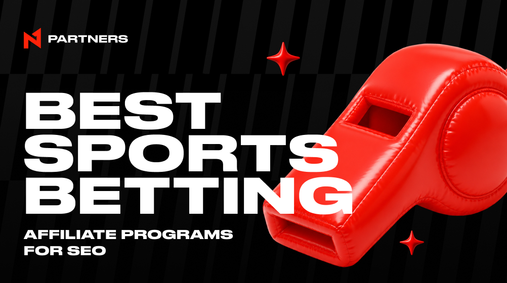 Best Sports Betting Affiliate Programs for SEO Affiliates