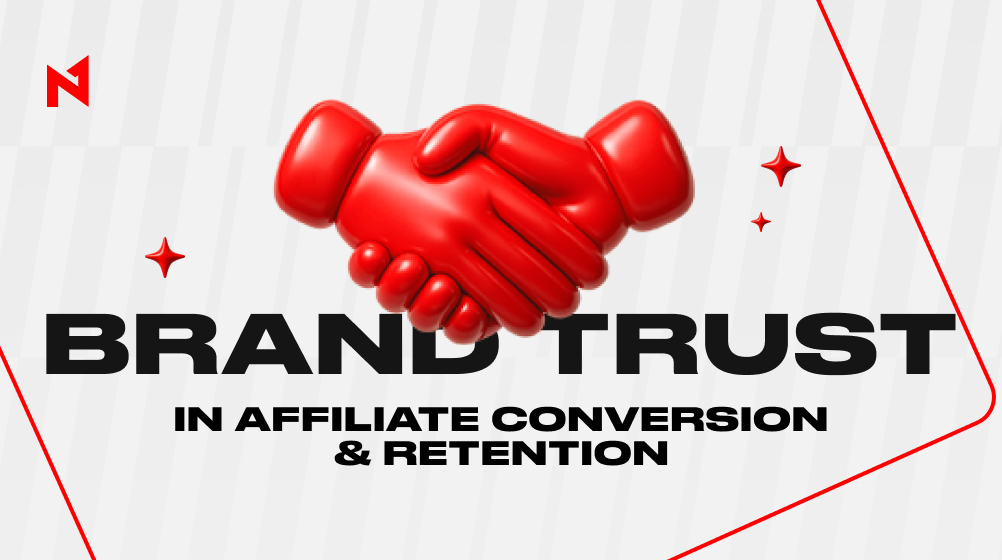 The Role of Brand Trust in Affiliate Conversion and Retention