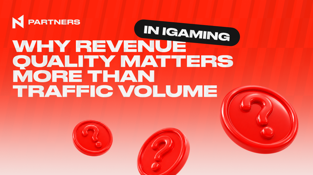 Why Revenue Quality Matters More Than Traffic Volume in iGaming