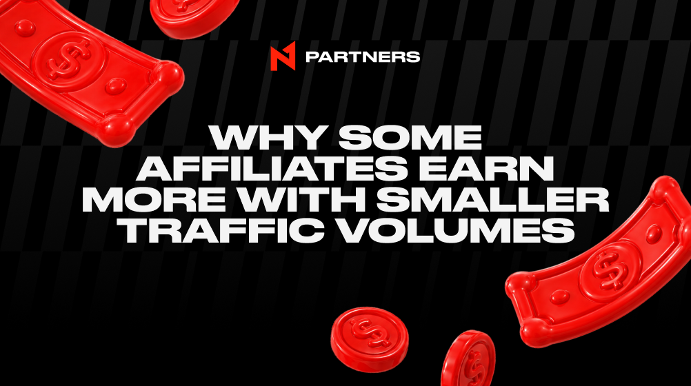 Why Some Affiliates Earn More With Smaller Traffic Volumes