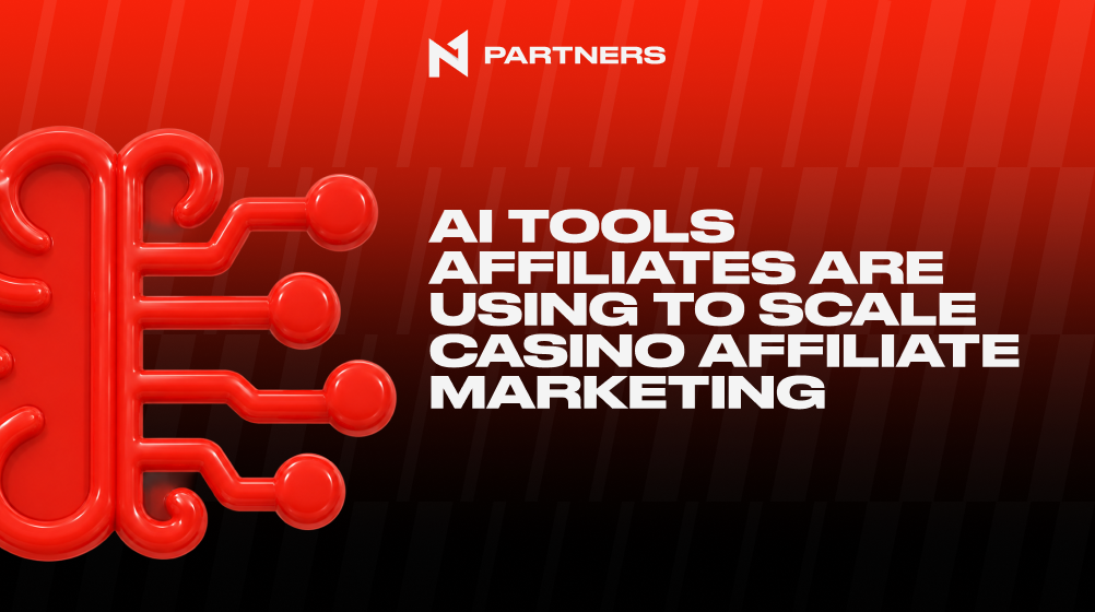 AI Tools Affiliates Are Using to Scale Casino Affiliate Marketing