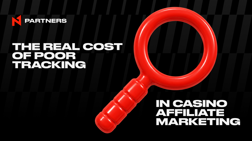 The Real Cost of Poor Tracking in Casino Affiliate Marketing