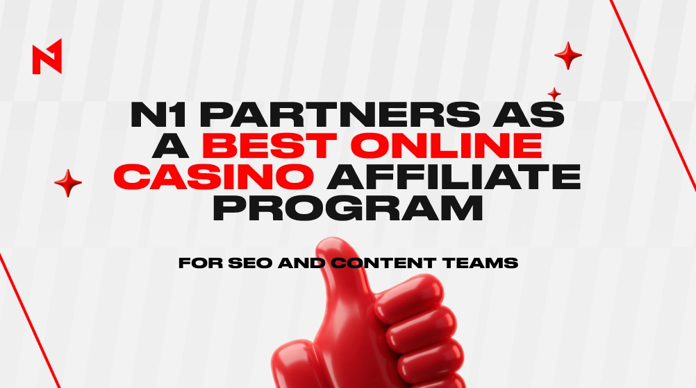 N1 Partners as a Best Online Casino Affiliate Program for SEO and Content Teams
