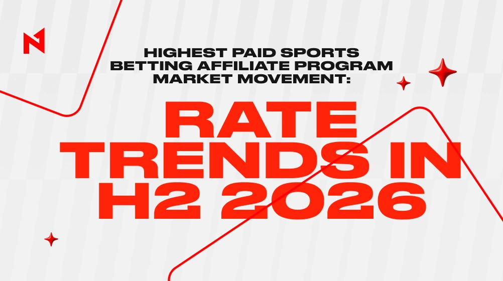 Highest-Paying Sports Betting Affiliate Programs: Where Rates Are Headed in H2 2026