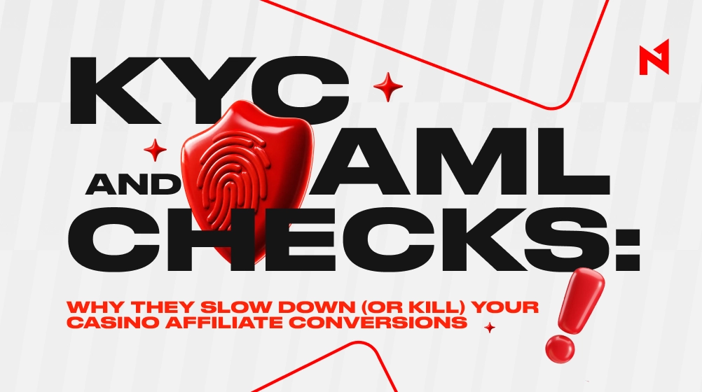 KYC & AML: Why Verification Kills Your Casino Conversions and What to Do About It