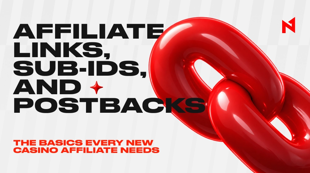 Affiliate Links, Sub-IDs, and Postbacks: A Beginner's Guide for Casino Affiliates