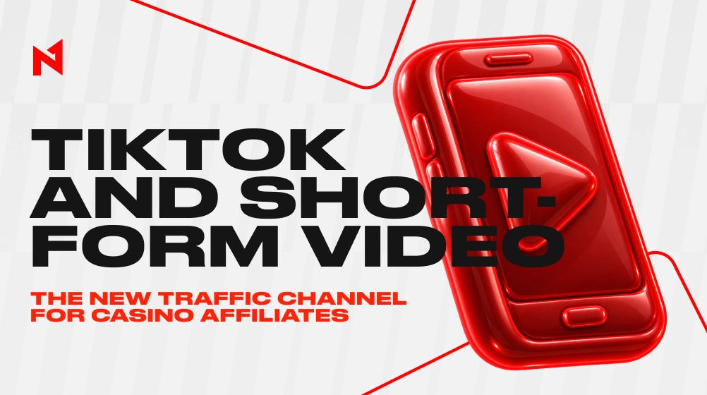 TikTok and Short-Form Video: The New Traffic Channel for Casino Affiliates